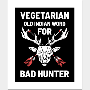 Vegetarian Hunter - For Hunters Posters and Art